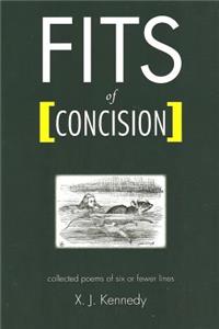 Fits of Concision: Collected Poems of Six or Fewer Lines