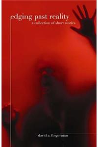 Edging past reality a collection of short stories