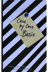 Case by Case Basis