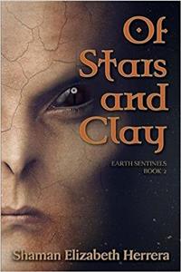 Of Stars and Clay (Earth Sentinels)