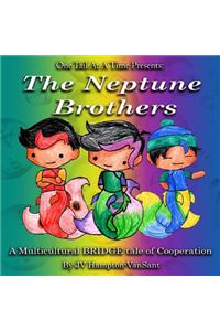 Neptune Brothers One Tail at a Time, Book 1