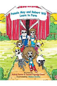 Pamela May and Robert Will Learn to Farm