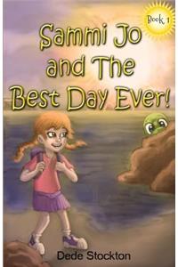 Sammi Jo and the Best Day Ever!