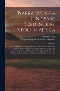 Narrative of a Ten Years' Residence at Tripoli in Africa