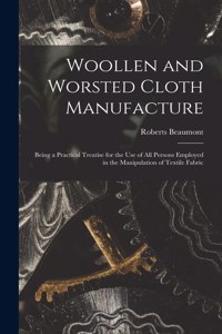Woollen and Worsted Cloth Manufacture