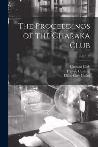 Proceedings of the Charaka Club; 5, (1919)