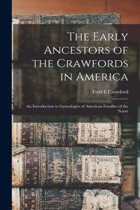 The Early Ancestors of the Crawfords in America