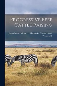 Progressive Beef Cattle Raising