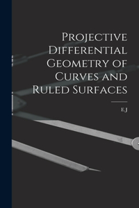 Projective differential geometry of curves and ruled surfaces