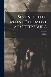 Seventeenth Maine Regiment at Gettysburg