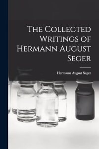 Collected Writings of Hermann August Seger