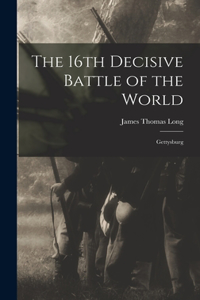The 16th Decisive Battle of the World
