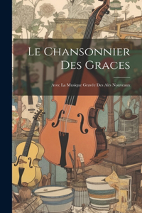 Chansonnier Des Graces