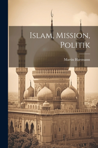 Islam, Mission, Politik