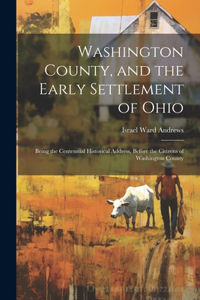 Washington County, and the Early Settlement of Ohio