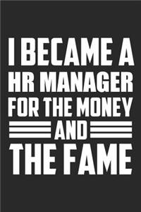 I Became A HR Manager For The Money And The Fame