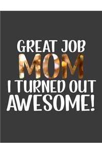 Great Job Mom 1