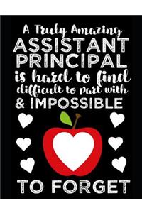 A Truly Amazing Assistant Principal Is Hard To Find, Difficult To Part With And Impossible To Forget