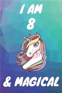 I Am 8 And Magical
