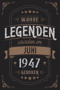 Wahre Legenden wurden im Juni 1947 geboren
