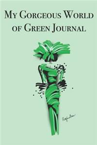 My Gorgeous World of Green Journal