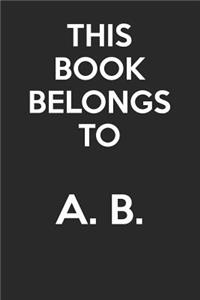 This Book Belongs To A. B.