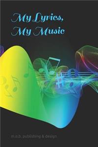 My Lyrics, My Music