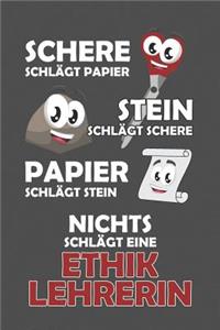 Schere Schlägt Papier - Stein schlägt Schere - Papier schlägt Stein - Nichts schlägt eine Ethiklehrerin