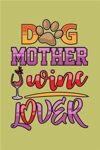 Dog Mother Wine Lover