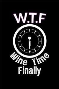 W.T.F. Wine Time Finally