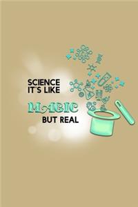 Science It's Like Magic But Real