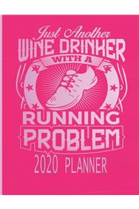 Just Another Wine Drinker With A Running Problem - 2020 Planner
