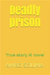Deadly prison
