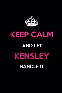 Keep Calm and Let Kensley Handle It
