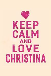 Keep Calm and Love Christina