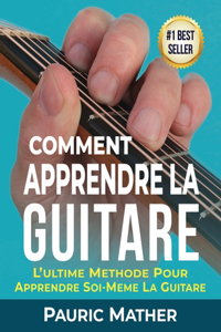 Comment Apprendre La Guitare