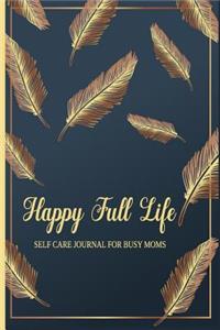 Happy Full Life Self Care Journal For Busy Moms