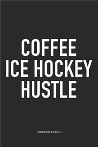 Coffee Ice Hockey Hustle