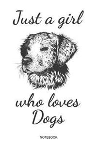 Just A Girl Who Loves Dogs