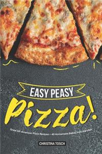 Easy Peasy Pizza!