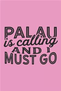 Palau Is Calling And I Must Go