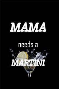 Mama Needs A Martini