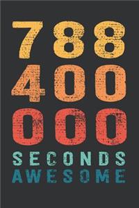 788 400 000 Seconds Awesome