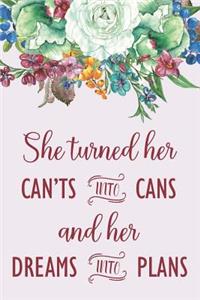 She Turned Her Can'ts Into Cans And Her Dreams Into Plans