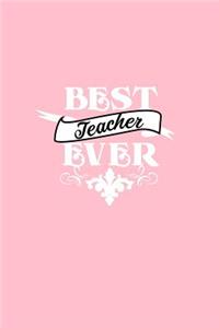 Best Teacher Ever: Dot Grid Journal - Best Teacher Ever Black Profession Teacher Gift - Pink Dotted Diary, Planner, Gratitude, Writing, Travel, Goal, Bullet Notebook -