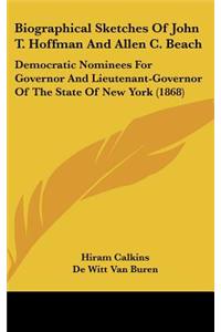 Biographical Sketches of John T. Hoffman and Allen C. Beach