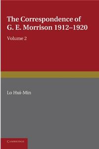 Correspondence of G. E. Morrison 1912-1920