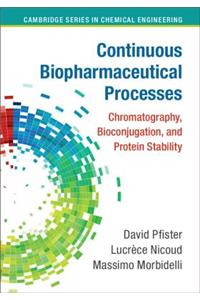 Continuous Biopharmaceutical Processes