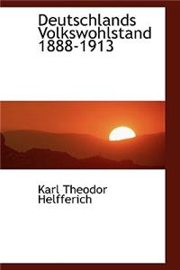 Deutschlands Volkswohlstand 1888-1913