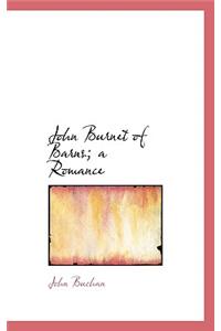 John Burnet of Barns; A Romance